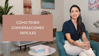 CÓMO TENER CONVERSACIONES DIFÍCILES