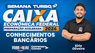 CAIXA - Semana Turbo - Conhecimentos Bancários - Prof. Sirlo Oliveira