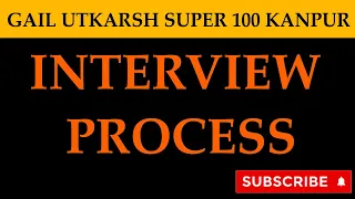 Interview Process ||  Gail Ukarsh Super 100 Kanpur