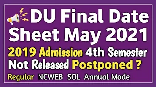 DU Final Date Sheet May 2021 Examination | Regular NCWEB 4th Semester 2021 Date Sheet ?