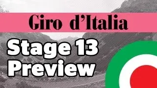 Giro d'Italia 2013 Stage 13 Preview