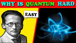 Why is Quantum physics weird || Why is Quantum physics hard || Quantum physics || Quantum mechanics