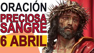 ORACIÓN A LA PRECIOSA SANGRE DE CRISTO 6 ABRIL 2024 IGLESIA CATOLICA CANAL OFICIAL ORACIONES