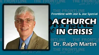 A Church in Crisis - Dr. Ralph Martin