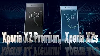 SONY Xperia XZ Premium и Xperia XZs Самый полный обзор Технические характеристики