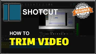 Shotcut How To Trim Video Tutorial