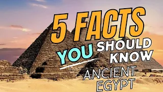 Top 5 Facts About Ancient Egypt, |ANCIENT EGYPT|.