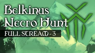 Belkinus Necro Hunt - Session 3 - JoCat Stream VOD 7/7/21