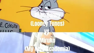 Bugs Bunny (Looney Tunes) VS Miruko (My Hero Academia)