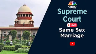 CNBC-TV18 LIVE:  Same Sex Marriage Case | CJI Chandrachud With Bench | CNBC-TV18