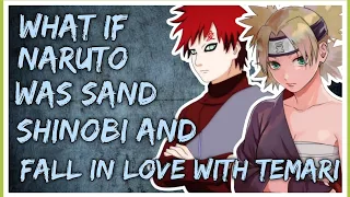 What if Naruto was sand shinobi and fall in love with temari | NARUTO X TEMARI|