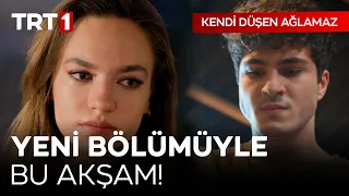 Kendi Düşen Ağlamaz Yeni Bölümüyle Bu Akşam TRT 1'de! @KendiDusenAglamazTRT