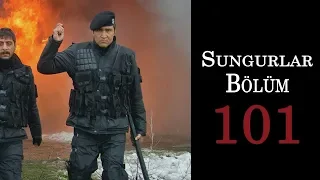 SUNGURLAR 101.Bölüm - HD