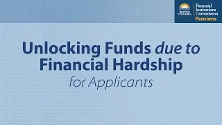 BC’s Financial Institutions Commission – Locked-in Pension Funds and financial hardship