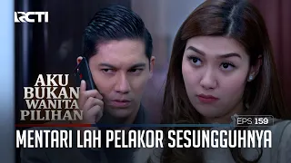 Mentari Lah Pelakor Sesungguhnya – Aku Bukan Wanita Pilihan | EPS. 159 (2/6)