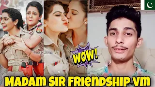 Pakistani Reaction on Madam Sir| Madam Sir Friendship vm| Haseena Malik & Karishma singh friend ship