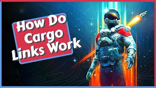 How Do Cargo Links Work in Starfield