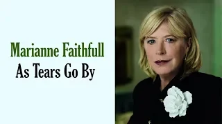 Marianne Faithfull  "As Tears Go By" - 1987 Version