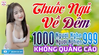 10000 Người Nghe 9999 Người Khóc 587 Ca Khúc Trữ Tình Vượt Thời Gian - Thuốc Ngủ Về Đêm Toàn Bài Hay