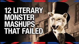 Failed Literary Monster Mashups - Anglophenia Ep 16