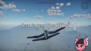 Rat Facts! The BTD-1 Destroyer!