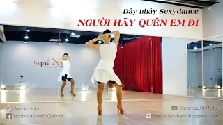 Dạy nhẩy - Người Hãy Quên Em Đi (Dance Tutorial + Group Perform) | Dancing with Minhx