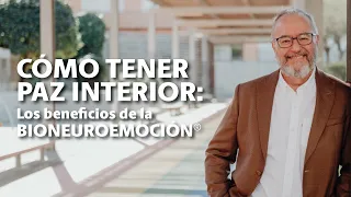 Cómo tener paz interior: los beneficios de la Bioneuroemoción - Conferencia Enric Corbera