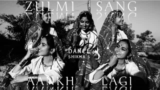 Zulmi Sang Aankh Ladi | Dance cover | DANCE SHIKHAS |