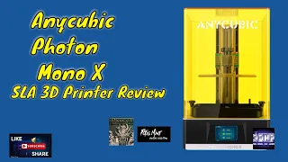 Anycubic Photon Mono X  SLA 3D Printer Review