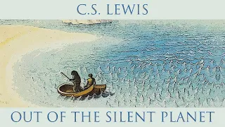 C S  Lewis’s Out of the Silent Planet, Introduction