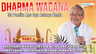 Bolehkah?? Nunas Tirta dan Bija Saat Puasa Nyepi | Dharma Wacana Ida Pandita Mpu Jaya Acaharya Nanda