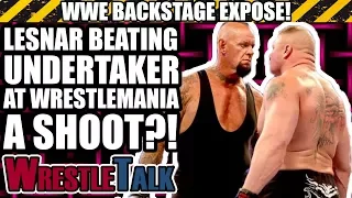Was Brock Lesnar BEATING The Undertaker A SHOOT?! | WWE Backstage Expose
