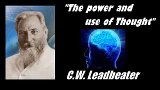 The Secret of your Thoughts | Power and Use of Thought by C. W. Leadbeater | Theosophical Society