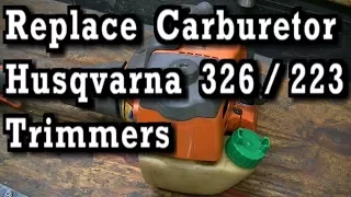 How To Replace Carburetor on Husqvarna 326LS and 223LS Trimmers Weedeaters