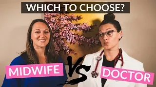 Midwife or Doctor - Which is right for you?