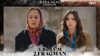 Kara Ağaç Destanı 5. Bölüm 2.Fragman @trt1