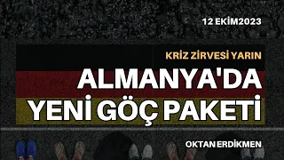 Almanya'da yeni göç paketi - 12 Ekim 2023 Oktan Erdikmen