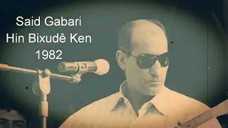 Said Gabari Hin Bixudê Ken 1982