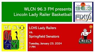 1/23/24 - LCHS Lady Railer basketball vs Springfield