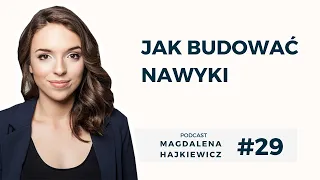 #30 Jak skutecznie budować nawyki