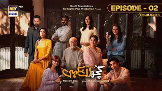 Kuch Ankahi Episode 2 | Highlights | Sajal Aly | Bilal Abbas #arydigital