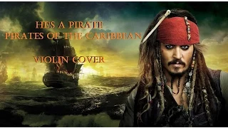 He's a Pirate (Pirates of the Caribbean) - Violin Cover