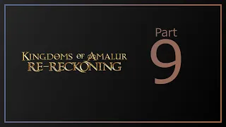 05/14/24 Stream VOD: Kingdoms of Amalur Re-Reckoning - Part 9