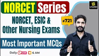 MSN, PEDIA, PHARMA | NORCET Series #721 | ESIC Exam Special Class By Raju Sir