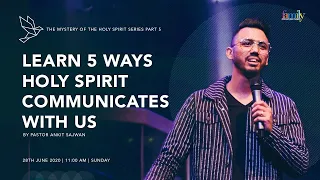 Learn 5 Ways - Holy Spirit Communicates With Us (The Mystery Of Holy Spirit-Part 5)| Ps Ankit Sajwan