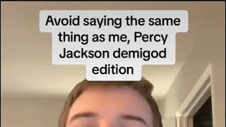 AVOID SAYING THE SAME THING AS ME!! Percy Jackson demigod edition