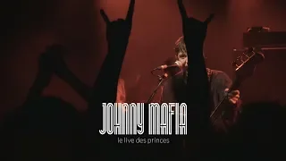 JOHNNY MAFIA - Le live des princes ('FD' live film)