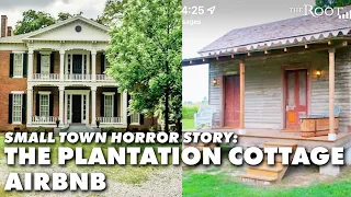 Small Town Horror: The Story of a Plantation Cottage Airbnb