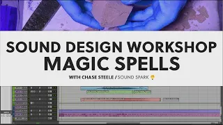 How to create Fire and Ice Magic Sound Effects - Sound Design Workshop with Chase Steele: