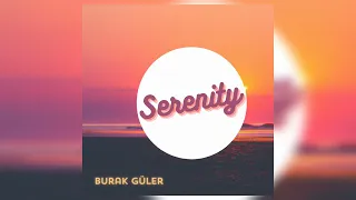 Burak Guler - Serenity